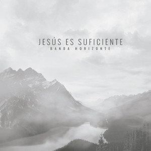 Banda Horizonte proclama en su nuevo álbum: «Jesús es suficiente»